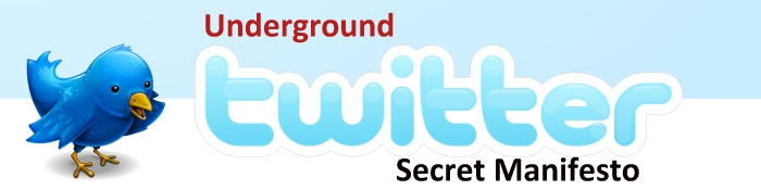 Underground Twitter Secret Manifesto
